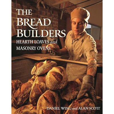 Scott The Bread Builders: Hearth Loaves and Masonry Ovens Scott The Bread Builders: Hearth Loaves and Masonry Ovens