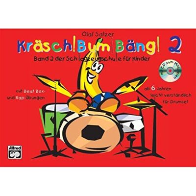 Alfred Music Krasch ! Bum ! Bang ! Bd.2: Schlagzeugschule für Kinder ab 6 Jahren. Leicht verständlich. Für Drumset (Kräsch! Bum! Bäng!) Alfred Music Krasch ! Bum ! Bang ! Bd.2: Schlagzeugschule für Kinder ab 6 Jahren. Leicht verständlich. Für Drumset (Kräsch! Bum! Bäng!)