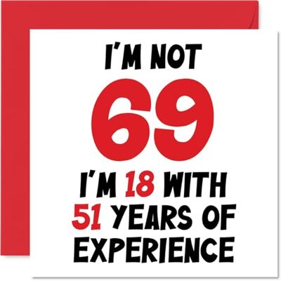 Stuff4 Tarjeta de cumpleaños número 69 para mujeres y hombres, con texto en inglés "Not 69 I'm 18 With 51 Years Experience", divertida tarjeta de feliz cumpleaños para mamá, papá, abuelo, abuela, abuela Stuff4 Tarjeta de cumpleaños número 69 para mujeres y hombres, con texto en inglés "Not 69 I'm 18 With 51 Years Experience", divertida tarjeta de feliz cumpleaños para mamá, papá, abuelo, abuela, abuela