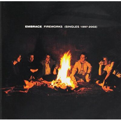 EMI Embrace: Fireworks (Singles 1997-2002) EMI Embrace: Fireworks (Singles 1997-2002)