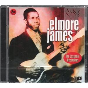 Elmore James The Essential Recordings Elmore James The Essential Recordings