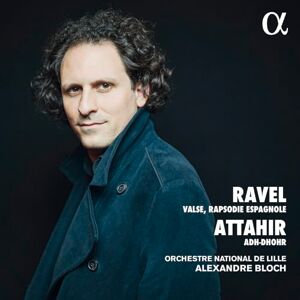 Alpha Ravel, Valse et Rapsodie Espagnole / Attahir, Aah-Dhor Alpha Ravel, Valse et Rapsodie Espagnole / Attahir, Aah-Dhor