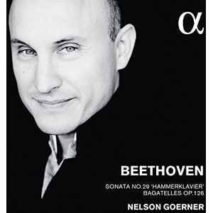 Alpha Beethoven : Sonata Nº 29, Bagatelas / N.Goerner Alpha Beethoven : Sonata Nº 29, Bagatelas / N.Goerner