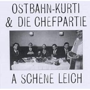 Ostbahn-Kurti & die Chefpartie A Schene Leich (Frisch Gemastert) Ostbahn-Kurti & die Chefpartie A Schene Leich (Frisch Gemastert)