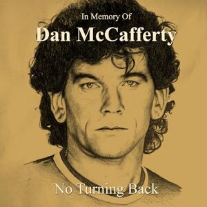 Dan Mccafferty In Memory Of No Turning Back Dan Mccafferty In Memory Of No Turning Back