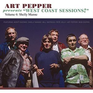 ART Presents "West Coast Sessions!" Volume 6: Shelly Manne ART Presents "West Coast Sessions!" Volume 6: Shelly Manne