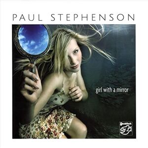 Paul Stephenson Girl With a Mirror Paul Stephenson Girl With a Mirror