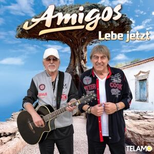 Amigos Lebe Jetzt Amigos Lebe Jetzt