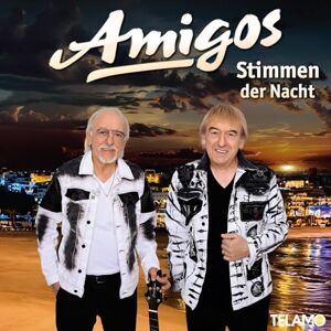 Amigos Stimmen der Nacht Amigos Stimmen der Nacht