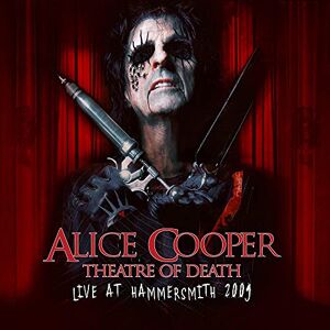 Alice Cooper Theatre Of Death Live At Hammersmith 2009 Alice Cooper Theatre Of Death Live At Hammersmith 2009