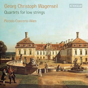 Accent Georg Christoph Wagenseil Cuartetos Para Cuerdas Bajas. Sensi/ Piccolo Concerto Wien Accent Georg Christoph Wagenseil Cuartetos Para Cuerdas Bajas. Sensi/ Piccolo Concerto Wien