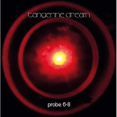 Tangerine Dream Probe 6 8 Tangerine Dream Probe 6 8