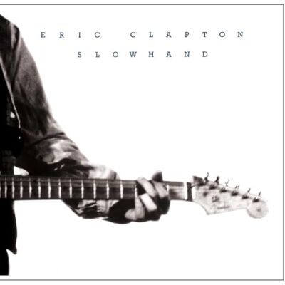 Eric Clapton Slowhand 35th Anniversary Eric Clapton Slowhand 35th Anniversary