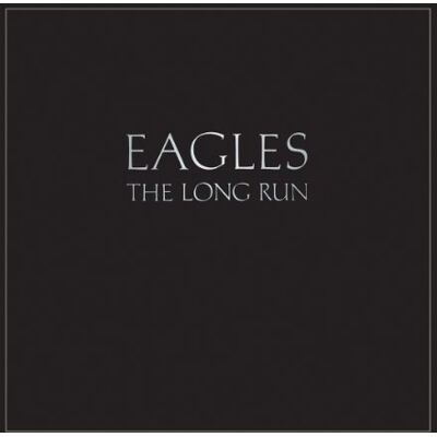Eagles The Long Run Eagles The Long Run