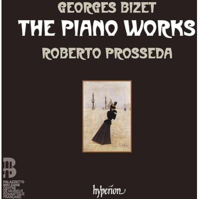 Hyperion Bizet: The Piano Works Hyperion Bizet: The Piano Works