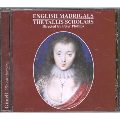 Gimell The Tallis Scholars : Madrigaux Anglais Gimell The Tallis Scholars : Madrigaux Anglais