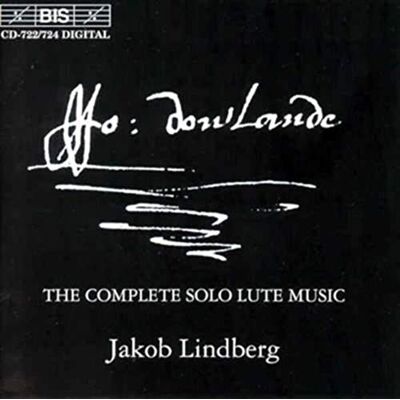 BIS John Dowland: The Complete Solo Lute Music BIS John Dowland: The Complete Solo Lute Music