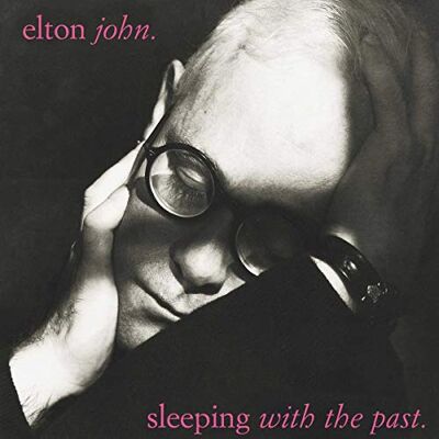 Elton John Sleeping With The Past Elton John Sleeping With The Past