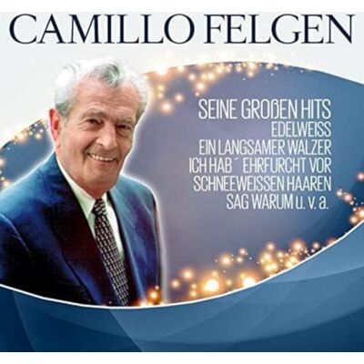 Camillo Felgen Seine großen Hits Camillo Felgen Seine großen Hits