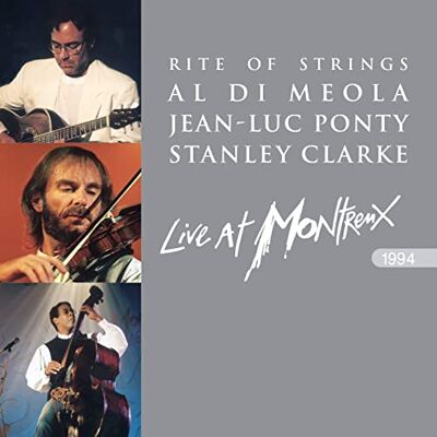 Al di Meola Rite of Strings Live at Montreux 1994 Al di Meola Rite of Strings Live at Montreux 1994