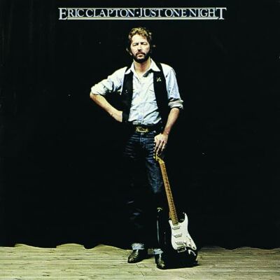 Eric Clapton Just One Night Eric Clapton Just One Night