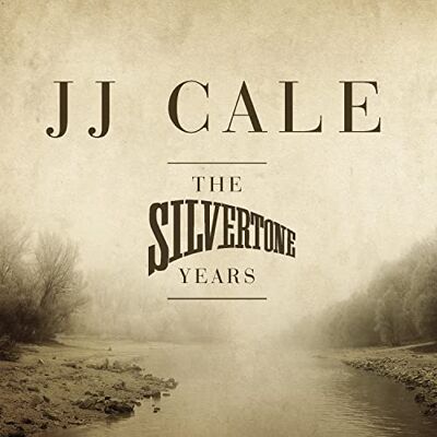 J.J. Cale The Silvertone Years J.J. Cale The Silvertone Years