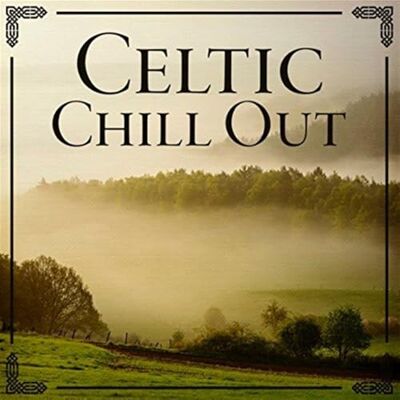 Various Celtic Chillout Various Celtic Chillout