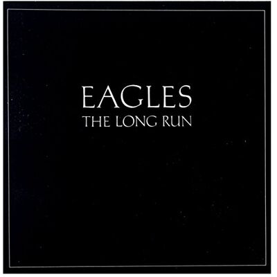 Eagles The Long Run Eagles The Long Run