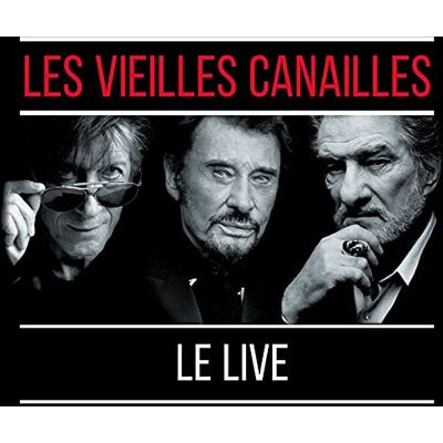 Les Vieilles Canailles Le Live ! -CD+DVD- Les Vieilles Canailles Le Live ! -CD+DVD-