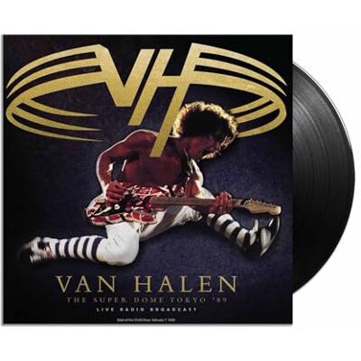 Van Halen The Super Dome Tokyo '89 Van Halen The Super Dome Tokyo '89