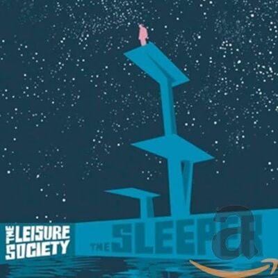 Leisure Society The Sleeper Leisure Society The Sleeper