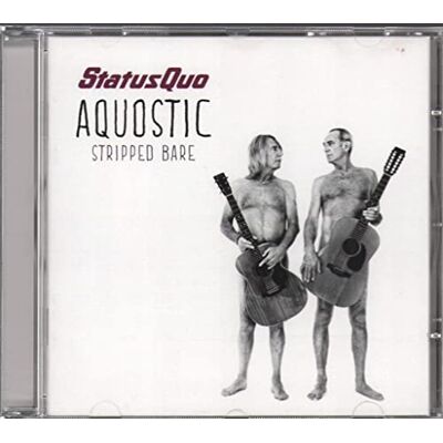 Status Quo Aquostic (Stripped Bare) Status Quo Aquostic (Stripped Bare)