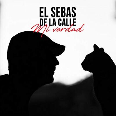El Sebas de la Calle Mi Verdad El Sebas de la Calle Mi Verdad