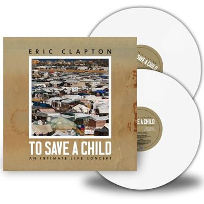 Eric Clapton To Save A Child Eric Clapton To Save A Child