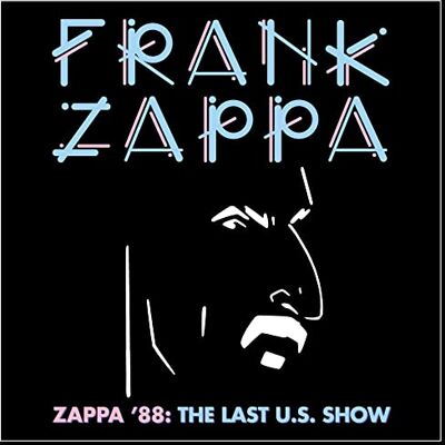 Frank Zappa Zappa '88: The Last U.S. Show Frank Zappa Zappa '88: The Last U.S. Show