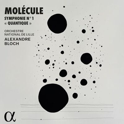 Alpha Symphonie N° 1 "Quantique Alpha Symphonie N° 1 "Quantique