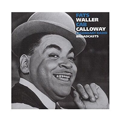 Storyville Fats Waller/Cab Calloway: Legendary Radio Broadcast Storyville Fats Waller/Cab Calloway: Legendary Radio Broadcast