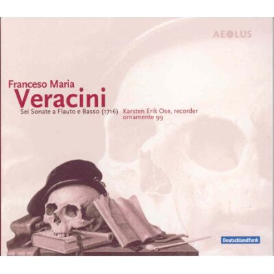 Karsten Erik Ose Francesco Maria Veracini: 6 Sonatas for recorder and basso continuo 1716 Karsten Erik Ose Francesco Maria Veracini: 6 Sonatas for recorder and basso continuo 1716