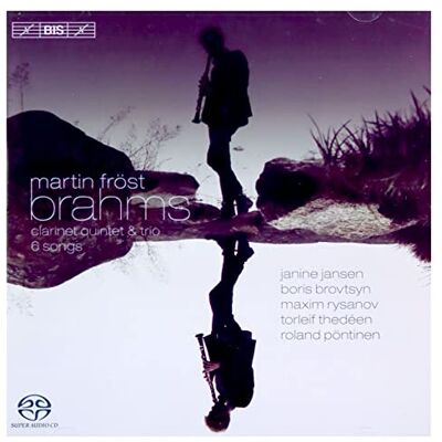 BIS Frost Brahms Clarinet Quintet BIS Frost Brahms Clarinet Quintet