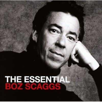 Sony The Essential Boz Scaggs Sony The Essential Boz Scaggs