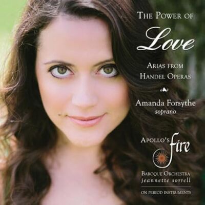 Avie Records The Power of Love. Airs d'opéras de Haendel. Forsythe, Sorrell. Avie Records The Power of Love. Airs d'opéras de Haendel. Forsythe, Sorrell.
