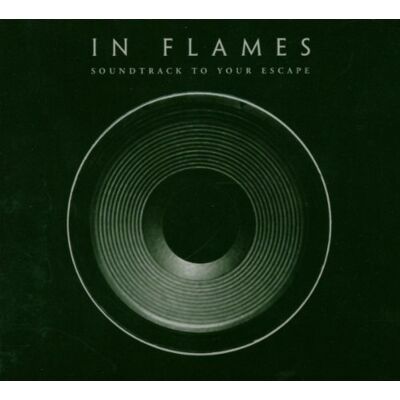 In Flames Soundtrack to Your Escape In Flames Soundtrack to Your Escape