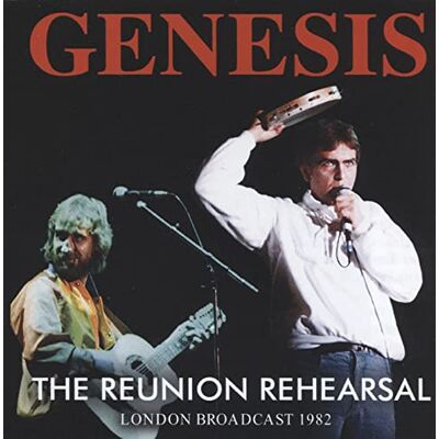 Genesis The Reunion Rehearsal Genesis The Reunion Rehearsal