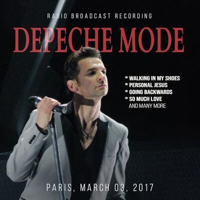 Depeche Mode Paris, March 03, 2017 (Radio Broadcast Recording) Depeche Mode Paris, March 03, 2017 (Radio Broadcast Recording)