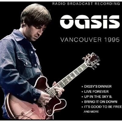 Oasis Vancouver 1995 (Radio Broadcasts) Oasis Vancouver 1995 (Radio Broadcasts)