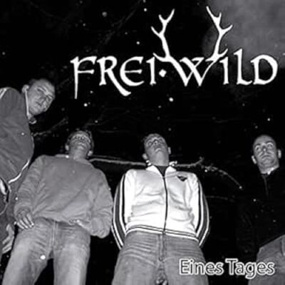Frei.Wild Eines Tages Frei.Wild Eines Tages
