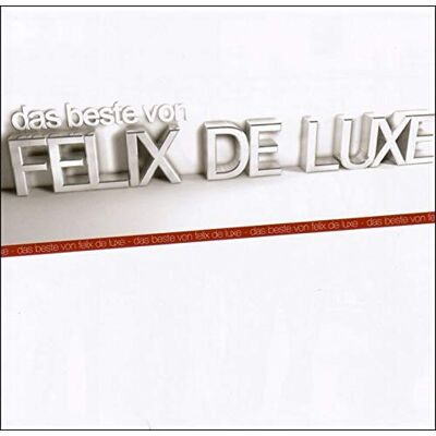 Felix de Luxe Das Beste Von (Reissue) Felix de Luxe Das Beste Von (Reissue)