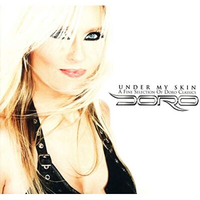 Doro Under My Skin A Fine Selection Of Classics Doro Under My Skin A Fine Selection Of Classics
