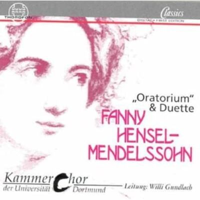 Michaela Kraemer Fanny Hensel-Mendelssohn: Oratorium & Duets Michaela Kraemer Fanny Hensel-Mendelssohn: Oratorium & Duets