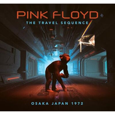 Pink Floyd The Travel Sequence Live In Japan 1972 Pink Floyd The Travel Sequence Live In Japan 1972